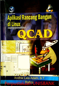 Image of APLIKASI RANCANG BANGUN DI LINUX MENGGUNAKAN QCAD