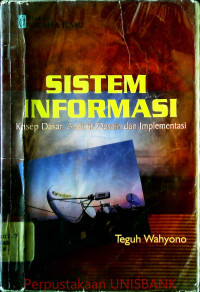 Image of SISTEM INFORMASI (KONSEP DASAR,ANALISA DESAIN DAN IMPLEMENTASI)