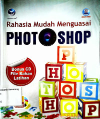Image of RAHASIA MUDAH MENGUASAI PHOTOSHOP