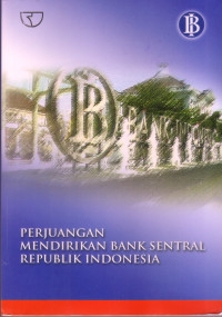 Image of Perjuangan Mendirikan Bank Sentral Republik Indonesia