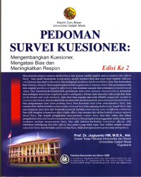 Image of PEDOMAN SURVEI KUESIONER ( mengembangakan Kuesioner, Mengatasi Bias dan Meningkatkan Respon )