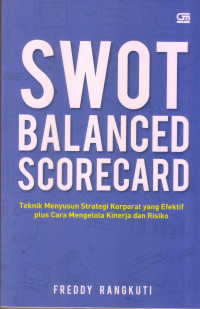 Image of SWOT Balanced Scorecard: teknik menyusun strategi korporat yang efektif ...