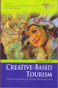 Image of CREATIVE - BASED TOURISM ( DARI WISATA REKREATIF MENUJU WISATA KREATIF