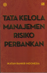 Image of Tata Kelola Manajemen Risiko Perbankan