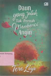 Image of DAUN YANG JATUH TAK PERNAH MEMBENCI ANGIN