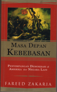 Image of MASA DEPAN KEBEBASAN( penyimpangan demokrasi di amerika dan negara lain )
