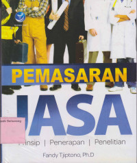 Image of PEMASARAN JASA; PRINSIP, PENERAPAN, PENELITIAN