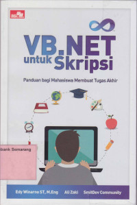 Image of VB.NET UNTUK SKRIPSI; Panduan bagi Mahasiswa Membuat Tugas Akhir